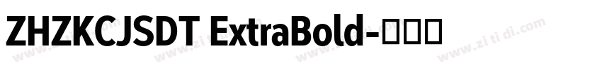 ZHZKCJSDT ExtraBold字体转换